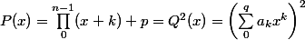 P(x) = \prod_0^{n - 1} (x + k) + p = Q^2(x) = \left(\sum_0^q a_kx^k \right)^2